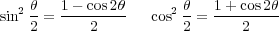 sin2 θ = 1--cos2θ  cos2 θ = 1-+-cos2θ
    2       2          2       2
